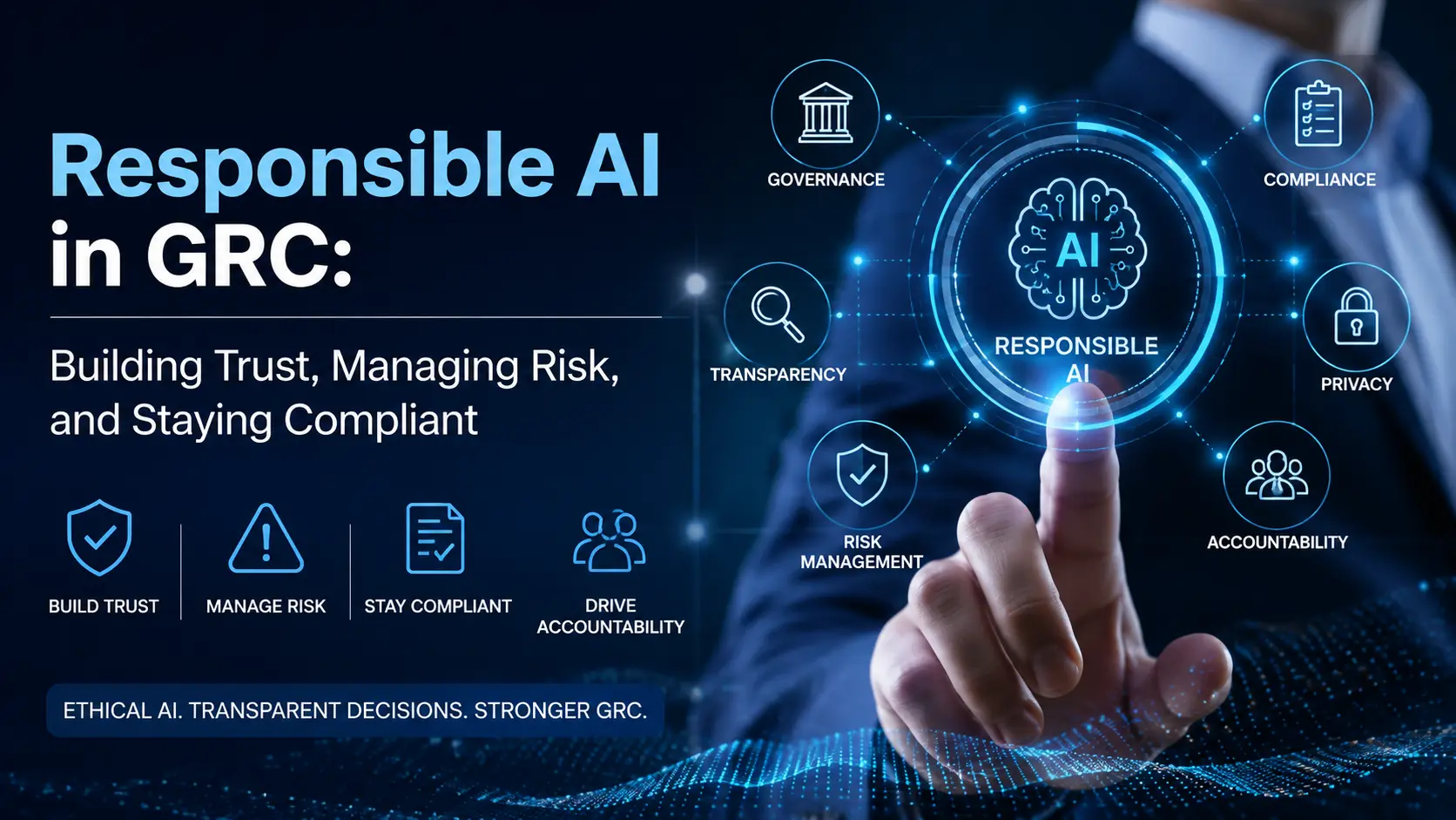 Responsible AI in GRC: Building Trust, Managing Risk, and Staying Compliant